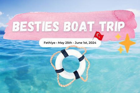 Besties Boat Trip ✨ 8 Days 7 Nights in Fethiye
